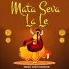 About Mata Seva La Le Song